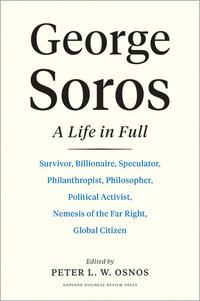George Soros: A Life in Full George Soros: A Life in Full
