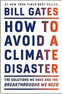 How to Avoid a Climate Disaster: The Solutions We Have and the Breakthroughs We Need How to Avoid a Climate Disaster: The Solutions We Have and the Breakthroughs We Need