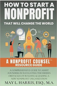 How to Start a Nonprofit That Will Change the World How to Start a Nonprofit That Will Change the World