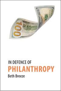 In Defence of Philanthropy In Defence of Philanthropy