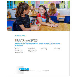 Kids’ Share 2023: Report on Federal Expenditures on Children through 2022 and Future Projections Kids’ Share 2023: Report on Federal Expenditures on Children through 2022 and Future Projections