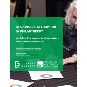 Responsible AI Adoption Framework in Philanthropy: An Initial Framework for Grantmakers Responsible AI Adoption Framework in Philanthropy: An Initial Framework for Grantmakers