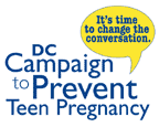DC Campaign to Prevent Teen Pregnancy DC Campaign to Prevent Teen Pregnancy