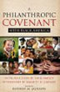 A Philanthropic Covenant With Black America A Philanthropic Covenant With Black America