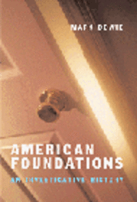 American Foundations: An Investigative History American Foundations: An Investigative History