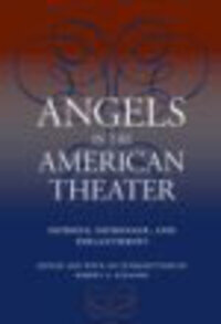 Angels in the American Theater: Patron, Patronage, and Philanthropy Angels in the American Theater: Patron, Patronage, and Philanthropy