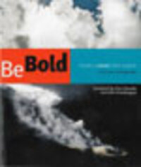 Be Bold: Create a Career With Impact Be Bold: Create a Career With Impact