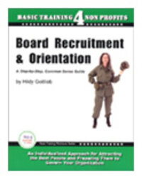 Board Recruitment & Orientation: A Step-by-Step, Common Sense Guide Board Recruitment & Orientation: A Step-by-Step, Common Sense Guide