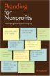Branding for Nonprofits: Developing Identity with Integrity Branding for Nonprofits: Developing Identity with Integrity