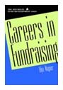 Careers in Fundraising Careers in Fundraising