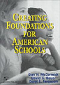 Creating Foundations for American Schools Creating Foundations for American Schools