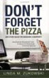 Don't Forget the Pizza and Other Rules for Managing a Nonprofit Don't Forget the Pizza and Other Rules for Managing a Nonprofit