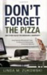 Don't Forget the Pizza and Other Rules for Managing a Nonprofit Don't Forget the Pizza and Other Rules for Managing a Nonprofit