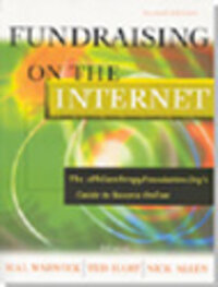 Fundraising on the Internet: The ePhilanthropy-Foundation.Org's Guide to Success Online Fundraising on the Internet: The ePhilanthropy-Foundation.Org's Guide to Success Online