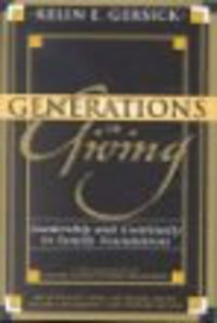 Generations of Giving: Leadership and Continuity in Family Foundations Generations of Giving: Leadership and Continuity in Family Foundations