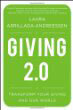 Giving 2.0: Transform Your Giving and Our World Giving 2.0: Transform Your Giving and Our World