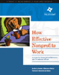 How Effective Nonprofits Work: A Guide for Donors, Board Members, and Foundation Officers How Effective Nonprofits Work: A Guide for Donors, Board Members, and Foundation Officers
