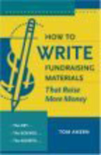 How to Write Fundraising Materials That Raise More Money How to Write Fundraising Materials That Raise More Money