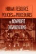 Human Resources Policies and Procedures for Nonprofit Organizations Human Resources Policies and Procedures for Nonprofit Organizations