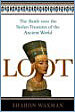 Loot: The Battle Over the Stolen Treasures of the Ancient World Loot: The Battle Over the Stolen Treasures of the Ancient World