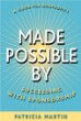 Made Possible By: Succeeding with Sponsorship Made Possible By: Succeeding with Sponsorship