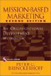 Mission-Based Marketing: Positioning Your Not-for-Profit in an Increasingly Competitive World, 2nd ed. Mission-Based Marketing: Positioning Your Not-for-Profit in an Increasingly Competitive World, 2nd ed.