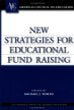 New Strategies for Educational Fund Raising New Strategies for Educational Fund Raising