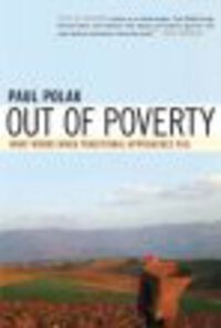 Out of Poverty: What Works When Traditional Approaches Fail Out of Poverty: What Works When Traditional Approaches Fail