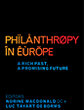 Philanthropy in Europe: A Rich Past, A Promising Future Philanthropy in Europe: A Rich Past, A Promising Future