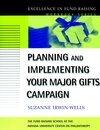 Planning and Implementing Your Major Gifts Campaign Planning and Implementing Your Major Gifts Campaign