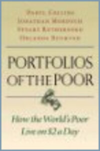 Portfolios of the Poor: How the World's Poor Live on $2 a Day Portfolios of the Poor: How the World's Poor Live on $2 a Day