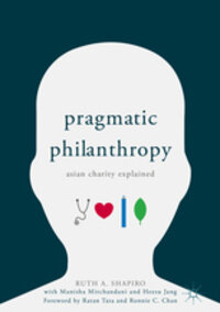 Pragmatic Philanthropy: Asian Charity Explained Pragmatic Philanthropy: Asian Charity Explained