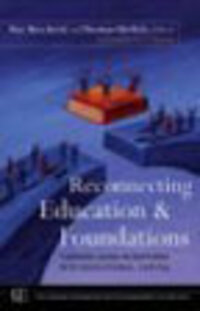 Reconnecting Education and Foundations: Turning Good Intentions into Educational Capital Reconnecting Education and Foundations: Turning Good Intentions into Educational Capital