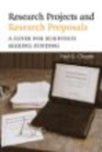 Research Projects and Research Proposals: A Guide for Scientists Seeking Funding Research Projects and Research Proposals: A Guide for Scientists Seeking Funding