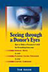 Seeing Through a Donor's Eyes: How to Make a Persuasive Case for Everything from Your Annual Drive to Your Planned Giving Program to Your Capital Ca... Seeing Through a Donor's Eyes: How to Make a Persuasive Case for Everything from Your Annual Drive to Your Planned Giving Program to Your Capital Ca...
