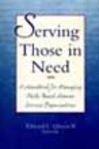 Serving Those in Need: A Handbook for Managing Faith-Based Human Services Organizations Serving Those in Need: A Handbook for Managing Faith-Based Human Services Organizations