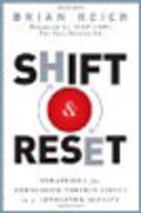 Shift & Reset: Strategies for Addressing Serious Issues in a Connected Society Shift & Reset: Strategies for Addressing Serious Issues in a Connected Society
