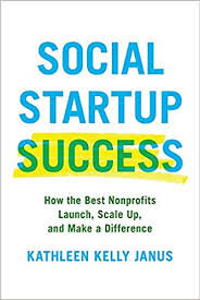 Social Startup Success: How the Best Nonprofits Launch, Scale Up, and Make a Difference Social Startup Success: How the Best Nonprofits Launch, Scale Up, and Make a Difference