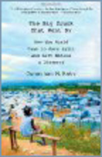 The Big Truck That Went By: How the World Came to Save Haiti and Left Behind a Disaster The Big Truck That Went By: How the World Came to Save Haiti and Left Behind a Disaster