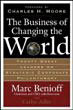The Business of Changing the World: Twenty Great Leaders on Strategic Corporate Philanthropy The Business of Changing the World: Twenty Great Leaders on Strategic Corporate Philanthropy