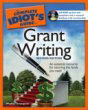 The Complete Idiot's Guide to Grant Writing, 2nd Edition The Complete Idiot's Guide to Grant Writing, 2nd Edition