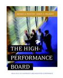 The High Performance Board: Principles of Nonprofit Organization Governance The High Performance Board: Principles of Nonprofit Organization Governance