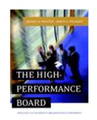 The High Performance Board: Principles of Nonprofit Organization Governance The High Performance Board: Principles of Nonprofit Organization Governance