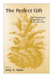 The Perfect Gift: The Philanthropic Imagination in Poetry and Prose The Perfect Gift: The Philanthropic Imagination in Poetry and Prose