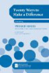 Twenty Ways to Make a Difference: Stories from Small Foundations Twenty Ways to Make a Difference: Stories from Small Foundations