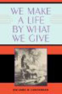 We Make a Life by What We Give We Make a Life by What We Give