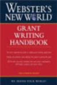 Webster's New World Grant Writing Handbook Webster's New World Grant Writing Handbook