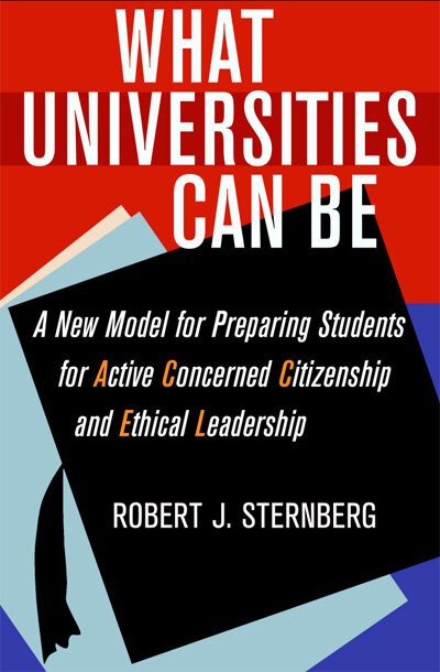 What Universities Can Be: A New Model for Preparing Students for Active Concerned Citizenship and Ethical Leadership What Universities Can Be: A New Model for Preparing Students for Active Concerned Citizenship and Ethical Leadership