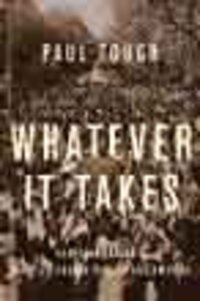 Whatever It Takes: Geoffrey Canada's Quest to Change Harlem and America Whatever It Takes: Geoffrey Canada's Quest to Change Harlem and America
