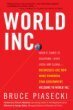 World, Inc: How the Growing Power of Business Is Revolutionizing Profits, People, and the Future of Both World, Inc: How the Growing Power of Business Is Revolutionizing Profits, People, and the Future of Both